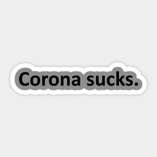 Corona sucks Sticker